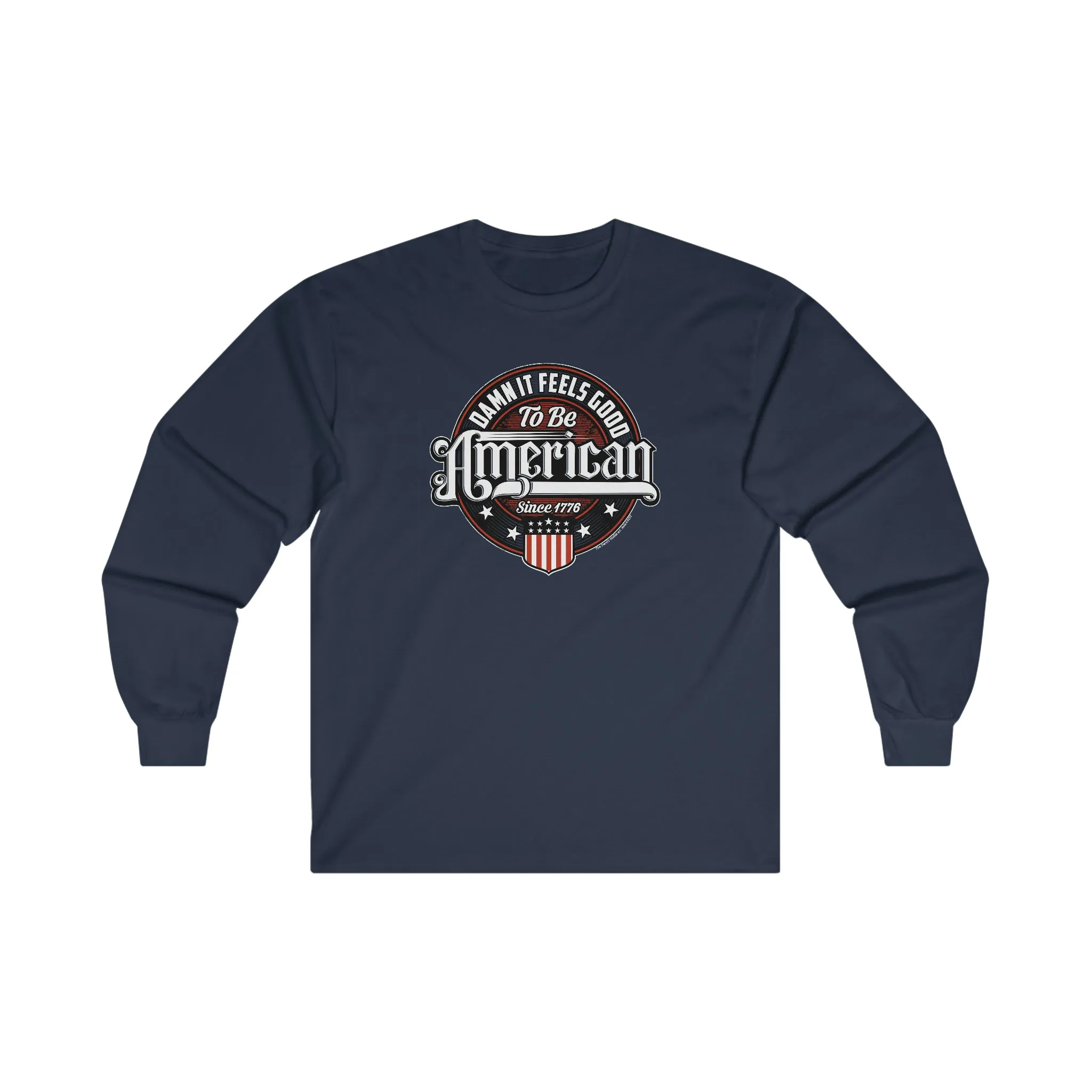 Damn it Feels Good To Be American Long Sleeve Tee