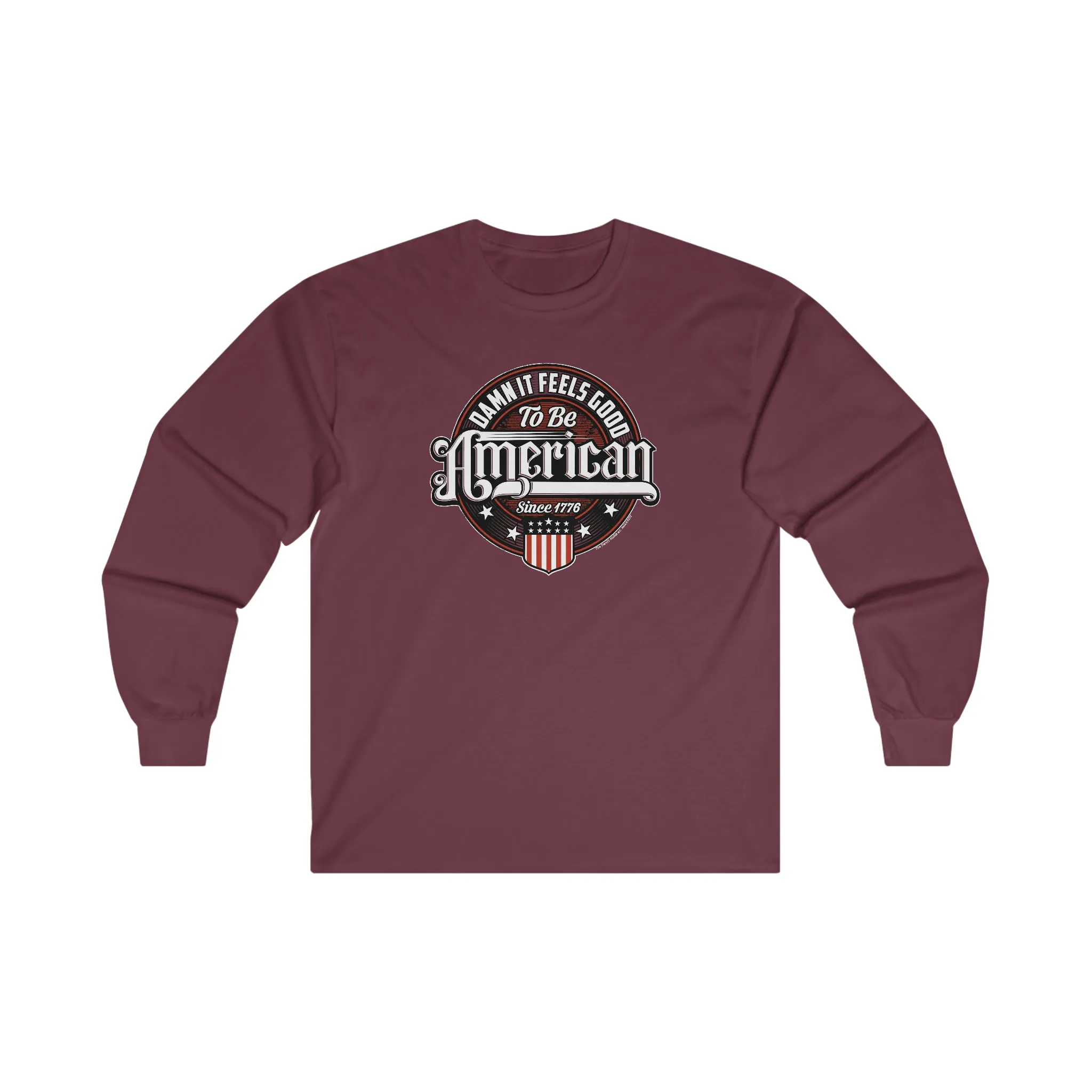 Damn it Feels Good To Be American Long Sleeve Tee