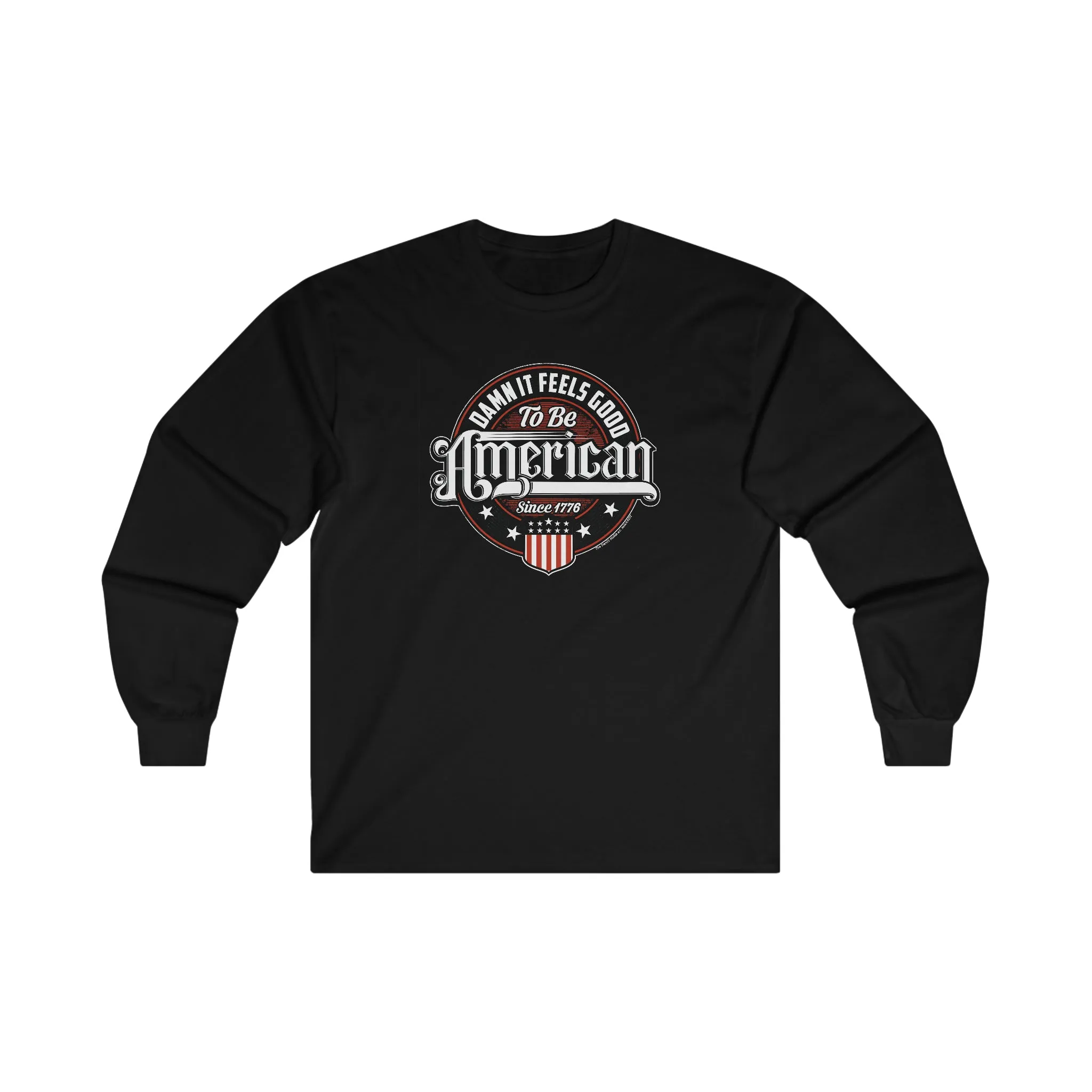 Damn it Feels Good To Be American Long Sleeve Tee