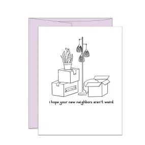 Weird Neighbors Greeting Card